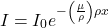 \begin{equation*}  I=I_{0}e^{-\left ( \frac{\mu }{\rho } \right )\rho x} \end{equation*}