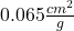 0.065 \frac{cm^{2}}{g}